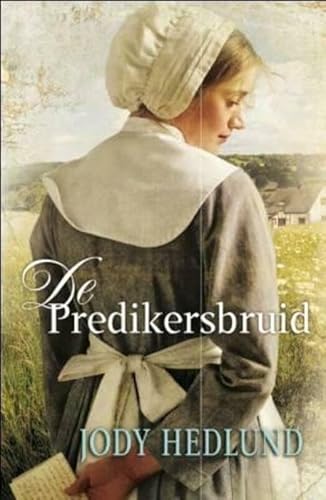 De predikersbruid De predikersbruid von De Groot Goudriaan