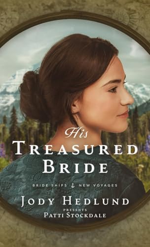 His Treasured Bride: A Bride Ships Novel von Sunrise Publishing