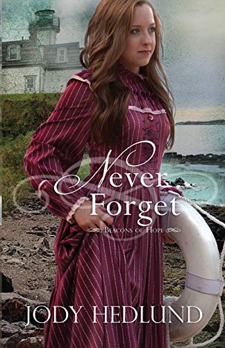 Never Forget (Beacons of Hope, Band 5) von Northern Lights Press