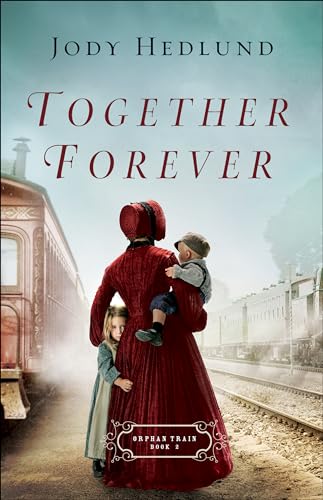 Together Forever (Orphan Train, Band 2)