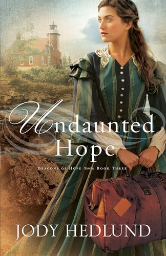 Undaunted Hope (Beacons of Hope, 3, Band 3) von Bethany House Publishers