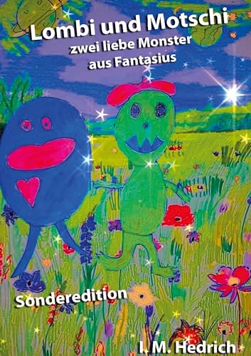 Lombi und Motschi: Zwei liebe Monster aus Fantasius: Zwei kleine Monster aus Fantasius von Rediroma-Verlag
