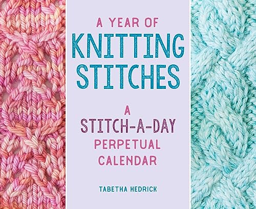 A Year of Knitting Stitches: A Stitch-A-Day Calendar