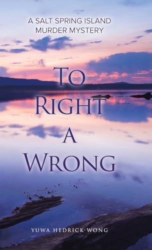 To Right a Wrong: A Salt Spring Island Murder Mystery von Tellwell Talent