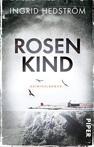 Rosenkind: Kriminalroman (Astrid-Sammils-Reihe, Band 1)