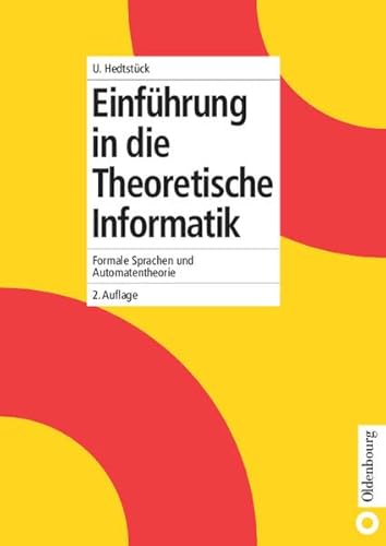 Einführung in die Theoretische Informatik: Formale Sprachen und Automatentheorie von De Gruyter Oldenbourg
