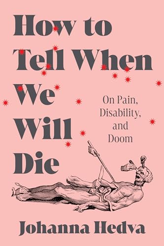 How to Tell When We Will Die: On Pain, Disability, and Doom von Zando – Hillman Grad Books