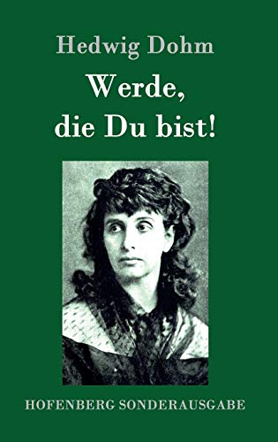 Werde, die Du bist! von Hofenberg