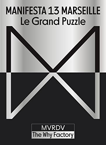 Manifesta 13 Marseille: Le Grand Puzzle (Architektur) von Hatje Cantz Verlag