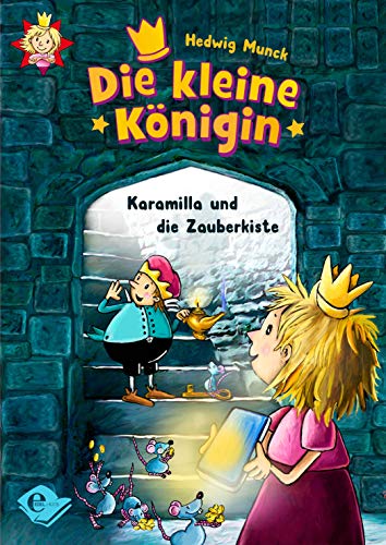 Die kleine Königin: Karamilla und die Zauberkiste