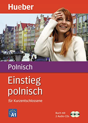 Einstieg polnisch für Kurzentschlossene, Buch u. 2 Audio-CDs von Hueber Verlag GmbH