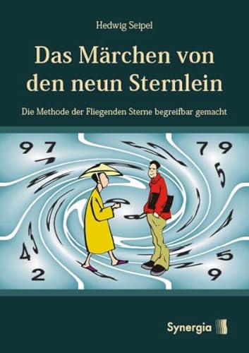 Das Märchen von den neun Sternlein: Die Methode der fliegenden Sterne begreifbar gemacht von Synergia Verlag