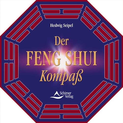 Der Feng Shui Kompass: Inkl. diamantgelagertem Kompass