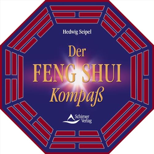 Der Feng Shui Kompaß: Inkl. diamantgelagertem Kompass