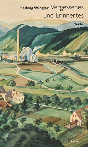 Vergessenes und Erinnertes: Texte