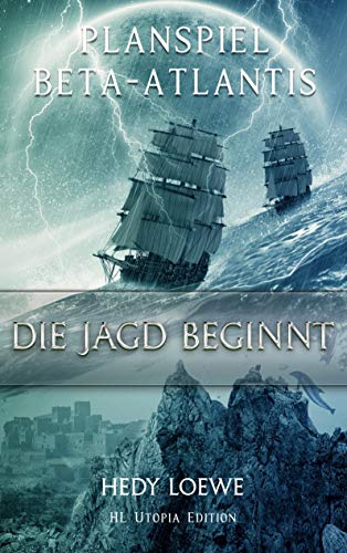 Planspiel Beta-Atlantis: Die Jagd beginnt Planspiel Beta-Atlantis: Die Jagd beginnt