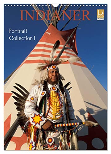 Indianer, Portrait Collection 1 (Wandkalender 2024 DIN A3 hoch), CALVENDO Monatskalender