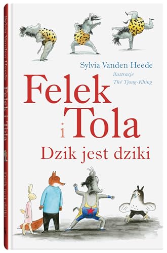 Felek i Tola Dzik jest dziki