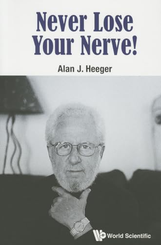 Never Lose Your Nerve! von World Scientific Publishing Company