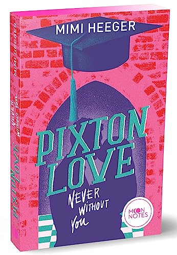 Pixton Love 1. Never Without You: Intensive College-Romance voll tiefer Gefühle