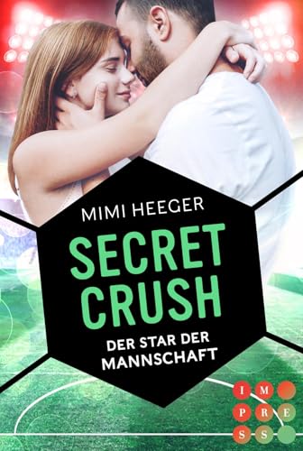 Secret Crush. Der Star der Mannschaft (Secret-Reihe): Sports Romance