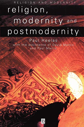 Religion, Modernity and Postmodernity (Religion and Spirituality in the Modern World) von Wiley-Blackwell