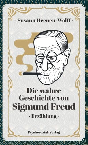 Die wahre Geschichte von Sigmund Freud: Erzählung (Imago)