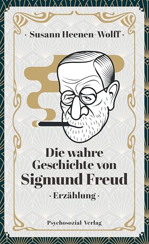 Die wahre Geschichte von Sigmund Freud: Erzählung (Imago)