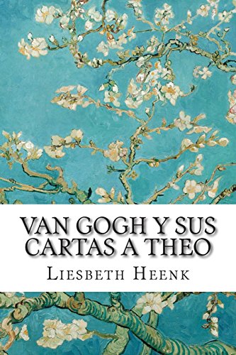 Van Gogh y sus Cartas a Theo: Más allá de la Leyenda (Misterios de Van Gogh, Band 2)