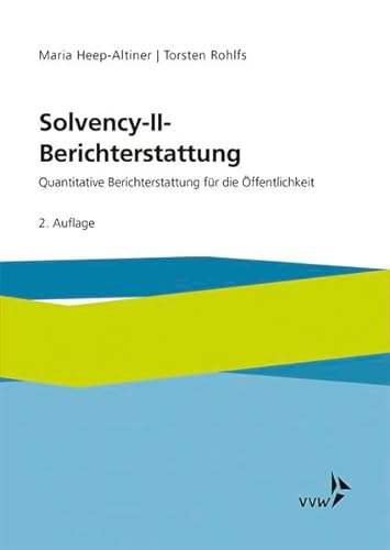 Solvency-II-Berichterstattung: Quantitative Berichterstattung für die Öffentlichkeit von VVW GmbH