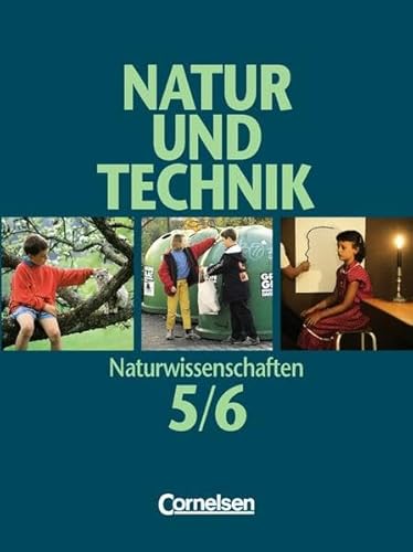 Natur und Technik - Naturwissenschaften - Allgemeine Ausgabe: Natur und Technik, Naturwissenschaften, Klasse 5/6, Gesamtband Natur und Technik - Naturwissenschaften - Allgemeine Ausgabe: Natur und Technik, Naturwissenschaften, Klasse 5/6, Gesamtband