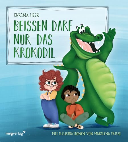 Beißen darf nur das Krokodil – Pappbilderbuch: Das erfolgreiche Bilderbuch nun auch als Pappbilderbuch für die Kleinsten! von MVG Moderne Vlgs. Ges.