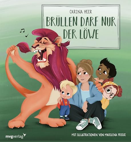 Brüllen darf nur der Löwe: Brüllen, schreien, motzen ist nicht okay – auch nicht für Erwachsene. Die lustige Kinderbuchreihe für 3 bis 6 über den Umgang mit Wut und Stress! Brüllen darf nur der Löwe: Brüllen, schreien, motzen ist nicht okay – auch nicht für Erwachsene. Die lustige Kinderbuchreihe für 3 bis 6 über den Umgang mit Wut und Stress!