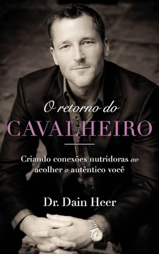 O retorno do cavalheiro (Portuguese) von Access Consciousness Publishing Company