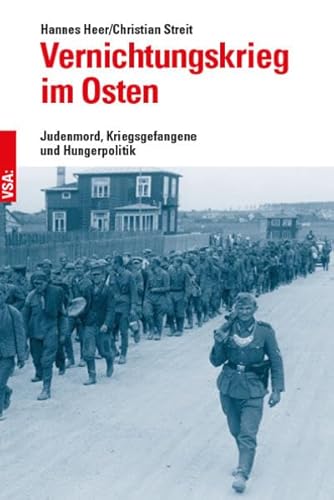 Vernichtungskrieg im Osten: Judenmord, Kriegsgefangene und Hungerpolitik