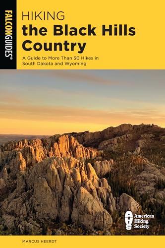 Hiking the Black Hills Country: A Guide To More Than 50 Hikes In South Dakota And Wyoming, Third Edition (Regional Hiking) von Falcon Press Publishing
