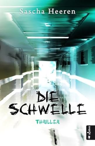 Die Schwelle: Thriller