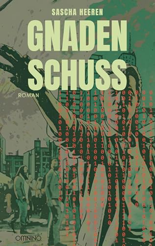 Gnadenschuss: Roman von Omnino Verlag
