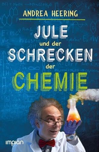 Jule und der Schrecken der Chemie