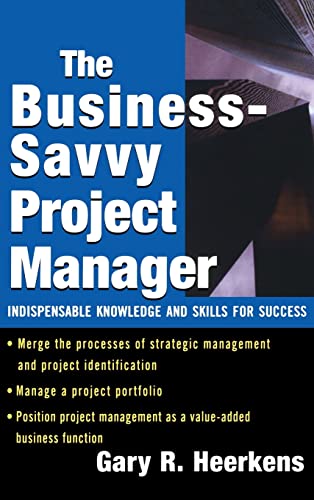 The Business Savvy Project Manager: Indispensable Knowledge and Skills for Success von McGraw-Hill Education