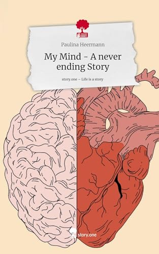 My Mind - A never ending Story. Life is a Story - story.one