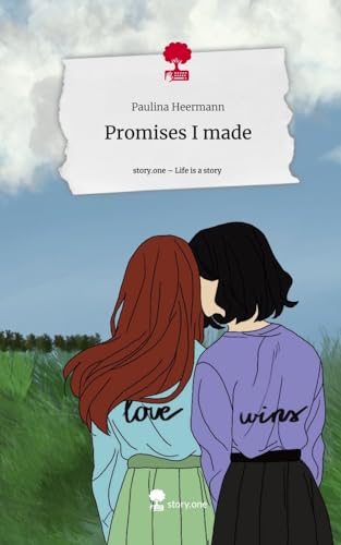 Promises I made. Life is a Story - story.one von story.one publishing