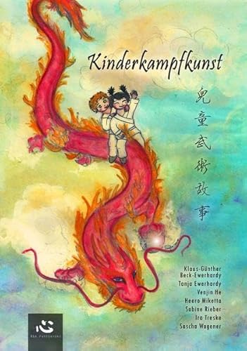 Kinderkampfkunst: Erzählungen von Xin Literaturverein