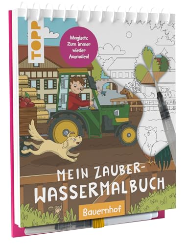 Mein Zauber-Wassermalbuch Bauernhof: Mit Wasserstift anmalen, trocknen lassen, neu anmalen