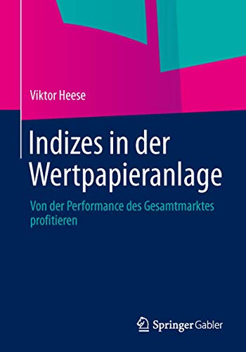 Indizes in der Wertpapieranlage: Von der Performance des Gesamtmarktes profitieren von Springer