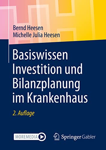 Basiswissen Investition und Bilanzplanung im Krankenhaus von Springer