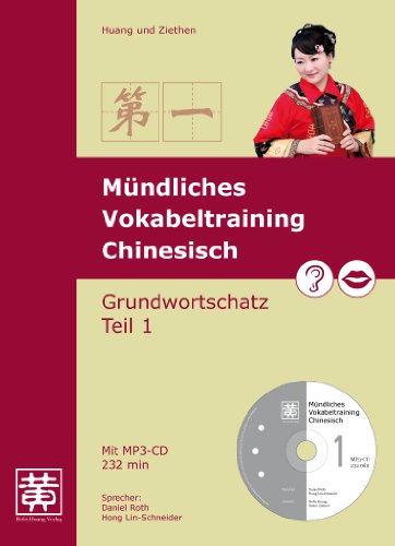 Mündliches Vokabeltraining Chinesisch. Grundwortschatz Teil 1 von Hefei Huang Verlag GmbH
