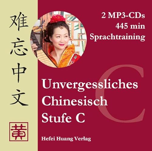Unvergessliches Chinesisch, Stufe C. Sprachtraining: 3 Unvergessliches Chinesisch, Stufe C. Sprachtraining: 3