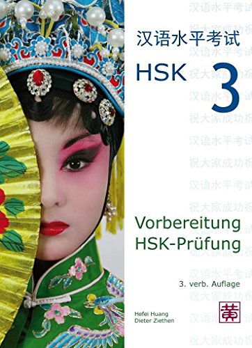 Vorbereitung HSK-Prüfung: HSK 3 von Hefei Huang