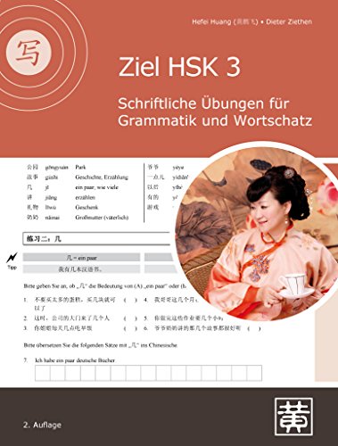 Ziel HSK 3: Schriftliche Übungen für Grammatik und Wortschatz von Hefei Huang Verlag GmbH